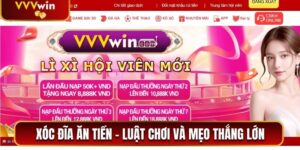 Xóc Đĩa Ăn Tiền VVVWin - Luật Chơi Chiến Thuật và Mẹo Thắng Lớn 5 Xóc Đĩa Ăn Tiền