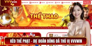 Kèo Thẻ Phạt - Dự Đoán Bóng Đá Thú Vị Cùng VVVwin 3 Kèo thẻ phạt