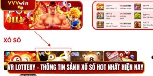 Vr Lottery VVVwin - Thông Tin Sảnh Xổ Số Hot Nhất Hiện Nay 6 VR Lottery